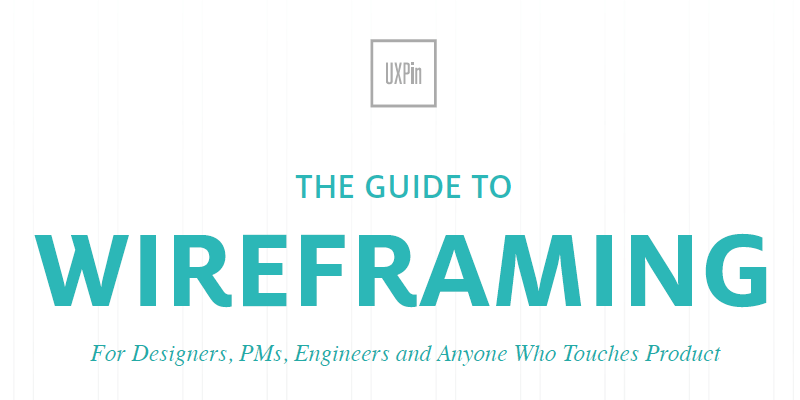the-guide-to-wireframing-free-ebook