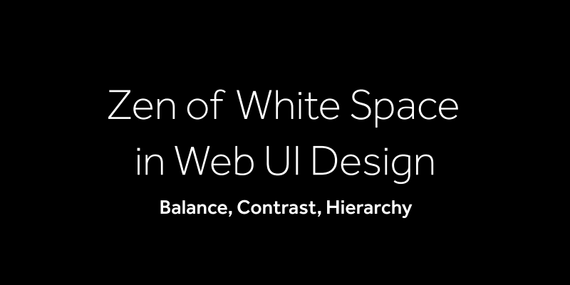 zen-of-white-space-in-web-ui-design-balance-contrast-hierarchy-ebook