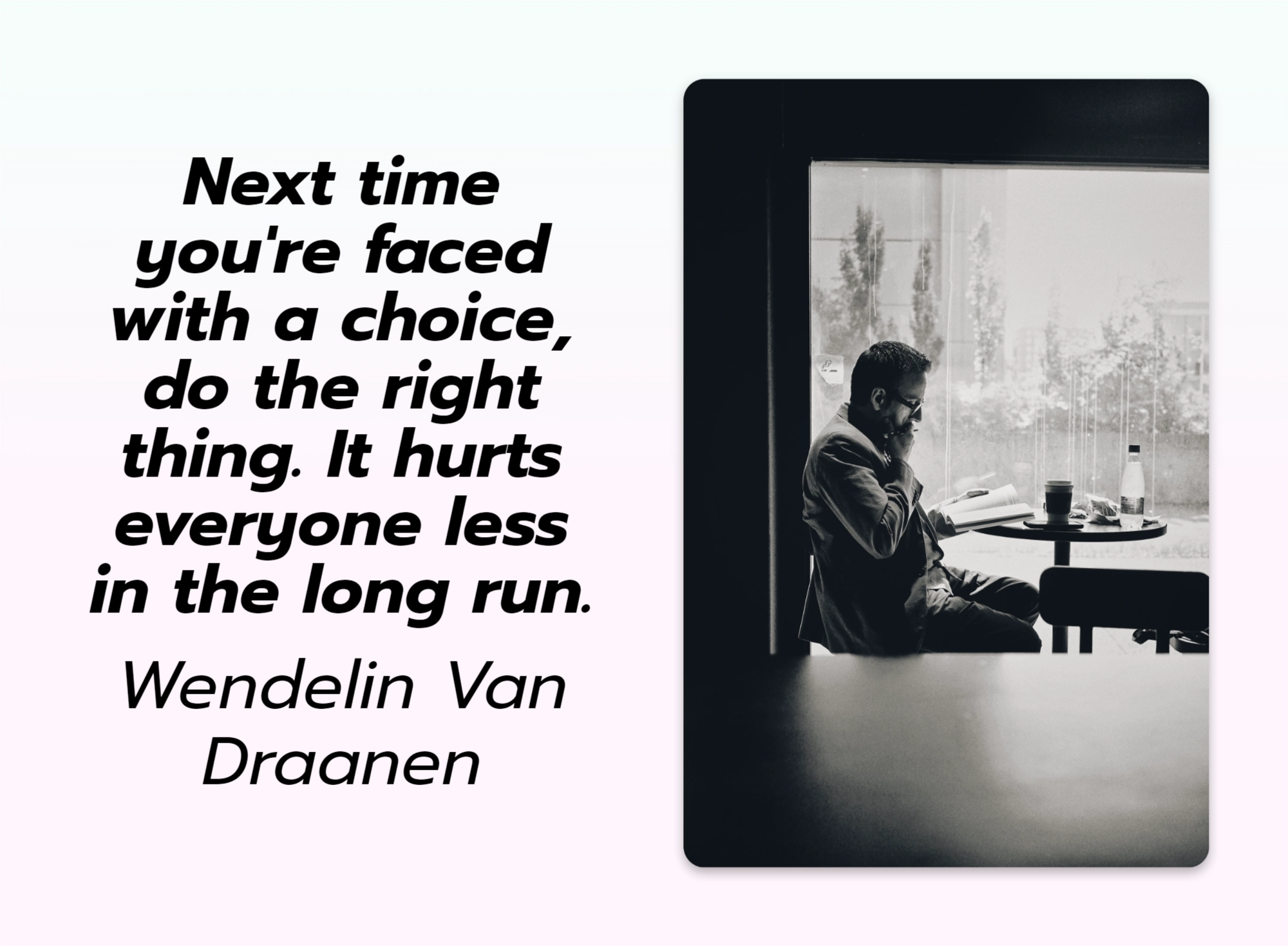 quotes-next-time-you-re-faced-with-a-choice-do-the-right-thing-it